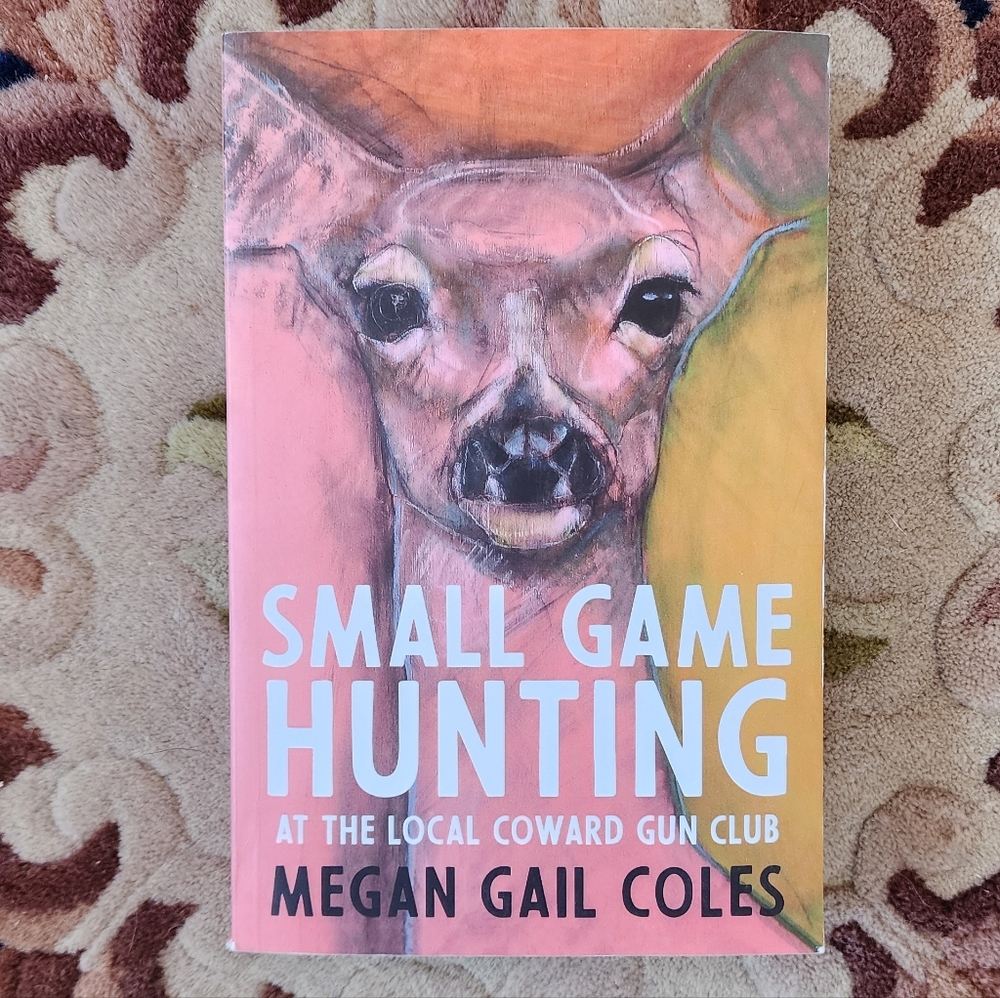 🇨🇦Small Game Hunting at the Local Gun club novel book Megan Gail Coles